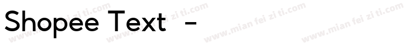 Shopee Text字体字体转换